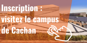 Inscription : visite campus de Cachan