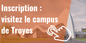 Inscription : visite campus de Troyes